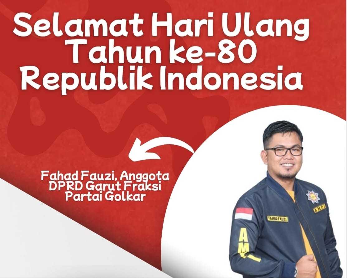 Fahad Fauzi: 80 Tahun Merdeka, Golkar Terus Mengawal Pembangunan dan Persatuan Bangsa